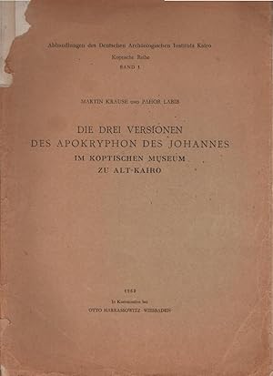 Bild des Verkufers fr Die drei Versionen des Apokryphon des Johannes im Koptischen Museum zu Alt-Kairo / Hrsg. von Martin Krause u. Pahor Labib zum Verkauf von Schrmann und Kiewning GbR