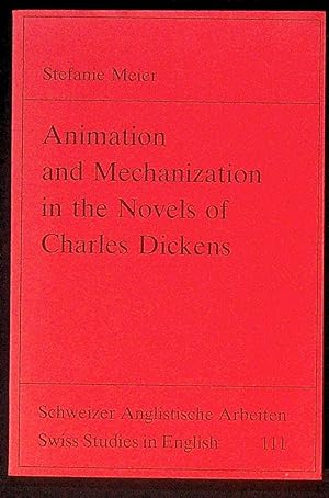 Animation and Mechanization in the Novels of Charles Dickens
