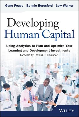 Seller image for Developing Human Capital: Using Analytics to Plan and Optimize Your Learning and Development Investments (Hardback or Cased Book) for sale by BargainBookStores