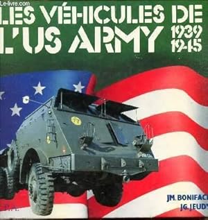 Imagen del vendedor de LES VEHICULES DE L'US ARMY - 1939-1945. a la venta por Le-Livre