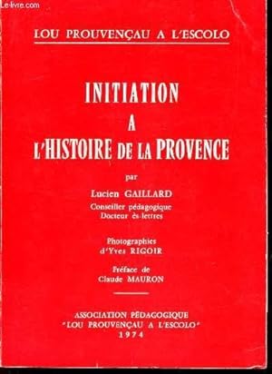 Bild des Verkufers fr INITIATION A L'HISTOIRE DE LA PROVENCE zum Verkauf von Le-Livre
