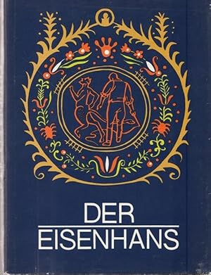 Bild des Verkufers fr Der Eisenhaus. Siebenburgisch-schsische Mrchen nach J. Haltrich. Ausgewhlt und bearbeitet von Hans Liebhardt und Dieter Roth. zum Verkauf von Ant. Abrechnungs- und Forstservice ISHGW