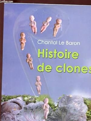 Bild des Verkufers fr HISTOIRE DE CLONES zum Verkauf von Le-Livre