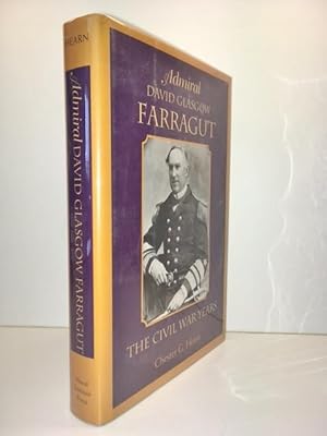 Seller image for Admiral David Glasgow Farragut: The Civil War Years for sale by Great Expectations Rare Books