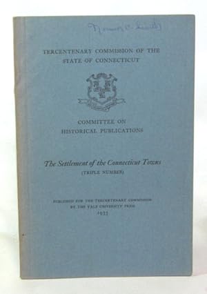 Seller image for The Settlement of the Connecticut Towns for sale by Town's End Books, ABAA