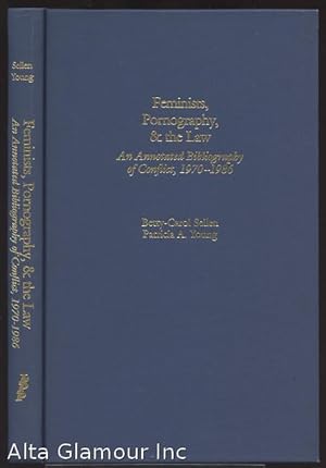 Seller image for FEMINISTS, PORNOGRAPHY, AND THE LAW: AN ANNOTATED BIBLIOGRAPHY OF CONFLICT, 1970-1986 for sale by Alta-Glamour Inc.