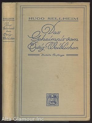 Image du vendeur pour DAS GEHEIMNIS VOM EWIG-WEIBLICHEN. Vortrge uber Frauenkunde fur weitere Kreise mis en vente par Alta-Glamour Inc.