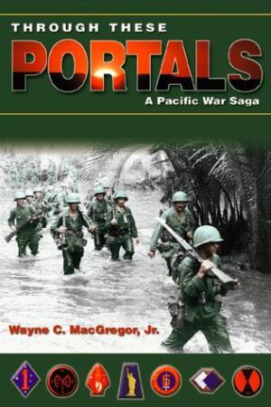 Image du vendeur pour Through These Portals: A Pacific War Saga mis en vente par Fleur Fine Books