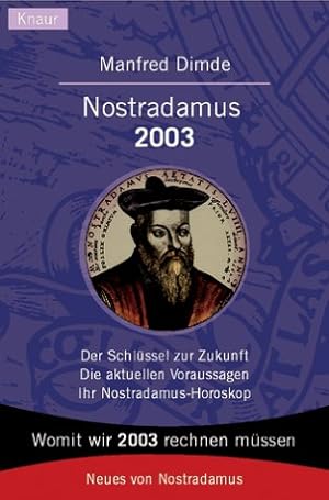 Bild des Verkufers fr Nostradamus .; Teil: 2003. Knaur ; 77596 zum Verkauf von Modernes Antiquariat an der Kyll