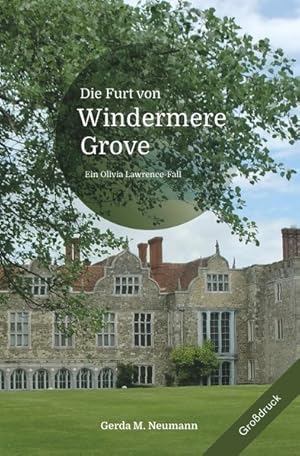 Bild des Verkufers fr Olivia Lawrence-Flle [Grodruck] / Die Furt von Windermere Grove [Grodruck]: Ein Olivia Lawrence-Fall zum Verkauf von Antiquariat Armebooks