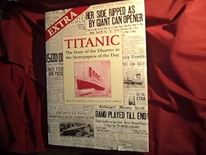 Imagen del vendedor de Extra Titanic. The Story of the Disaster in the Newspapers of the Day. a la venta por BookMine