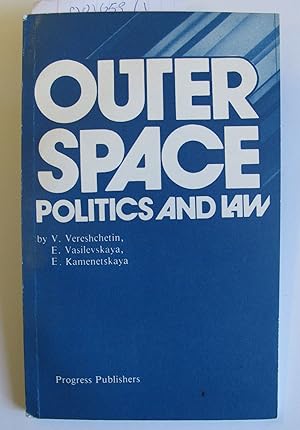 Outer Space: Politics and Law
