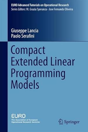 Bild des Verkufers fr Compact Extended Linear Programming Models zum Verkauf von AHA-BUCH GmbH