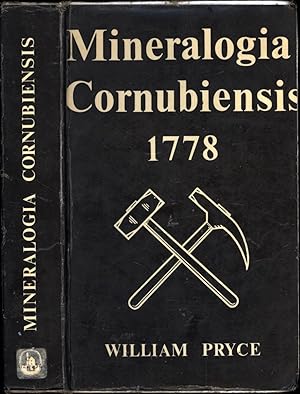 Image du vendeur pour Mineralogia Cornubiensis; a Treatise on Minerals, Mines and Mininig: Containing the Theory and Natural History of Strata, Fissures and Lodes (etc.) mis en vente par Cat's Curiosities