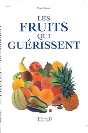 Image du vendeur pour Les fruits qui gurissent mis en vente par Chapitre.com : livres et presse ancienne