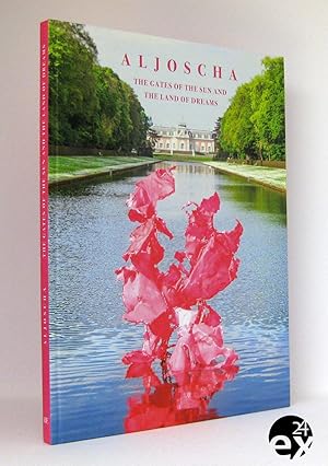 Seller image for Aljoscha - The Gates of the Sun and the Land of Dreams : Katalogbuch anlsslich der Gemeinschaftsausstellung der Stiftung Schloss und Park Benrath (Dsseldorf, Museum Corps de Logis vom 28. Mai bis 17. September 2017) und Beck & Eggeling International Fine Art (Dsseldorf, vom 31. Mai bis 29. Juli 2017) for sale by exlibris24 Versandantiquariat