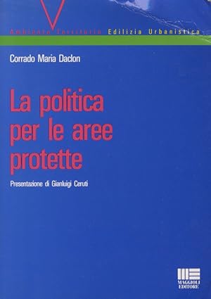 La politica per le aree protette. Presentazione di G.Ceruti.