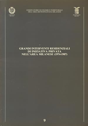 Grandi interventi residenziali di iniziativa privata nell'area milanese (1974-1987).