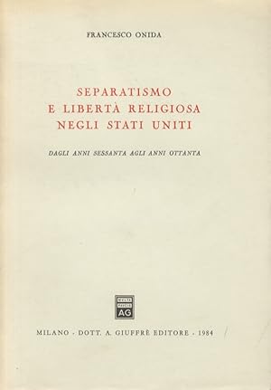 Separatismo e libertà religiosa negli Stati Uniti. Dagli anni sessanta agli anni ottanta.