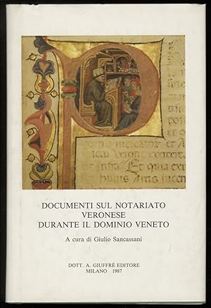 Documenti sul notariato veronese durante il dominio veneto.