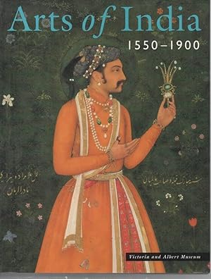 Seller image for The Arts of India, 1550-1900 for sale by C P Books Limited