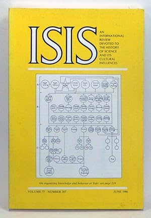 Image du vendeur pour ISIS: An International Review Devoted to the History of Science and Its Cultural Influences, Volume 77, Number 287 (June 1986) mis en vente par Cat's Cradle Books