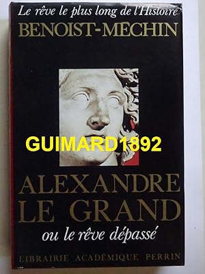 Alexandre le Grand : Le rêve dépassé