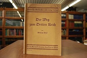 Der Weg zum Dritten Reich. Deutsche Geschichte von 1914-1934.