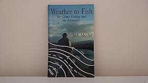 Weather to Fish (or Game Fishing and the Elements)