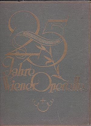 Bild des Verkufers fr 25 Jahre Wiener Operette. Eine Sammlung unvergesslicher Klnge zum Verkauf von Versandantiquariat Karin Dykes