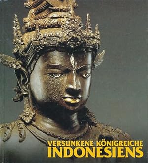 Seller image for Versunkene Knigreiche Indonesiens Ausstellung Roemer- und Pelizaeus-Museum 13. August bis 26. November 1995. for sale by Fundus-Online GbR Borkert Schwarz Zerfa