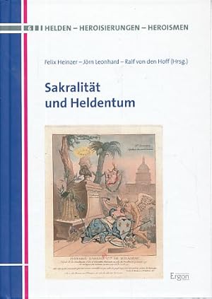 Seller image for Sakralitt und Heldentum. Helden - Heroisierungen - Heroismen 6. for sale by Fundus-Online GbR Borkert Schwarz Zerfa
