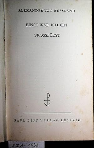 Einst war ich ein Großfürst. [Aus d. Engl. von Herberth E. Herlitschka]