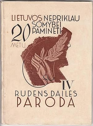 XX metu Lietuvos nepriklausomybei pamineti IV-os rudens dailes parodos katalogas (Catalog for the...