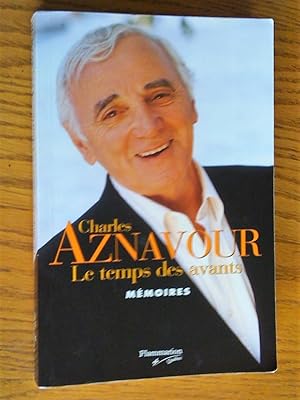 Le temps des avants. Mémoires