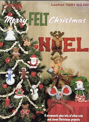 Merry Felt Chirstmas - 11 Ornaments + Other Christmas Projects