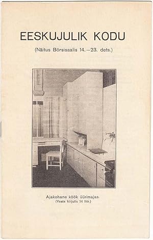 Eeskujulik kodu : Näitus Börsisaalis 14. - 23. dets. (Exemplary home : Exhibition at Tallinn's Tr...