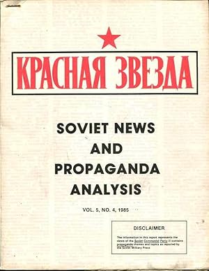 Image du vendeur pour Soviet News and Propaganda Analysis: Vol. 5, No.4, 1985, Based on Red Star (The Official Newspaper of the Soviet Defense Establishment) mis en vente par Orca Knowledge Systems, Inc.