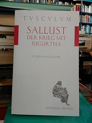 Bild des Verkufers fr Der Krieg mit Jugurtha. Lateinisch-deutsch. Studienausgabe. zum Verkauf von Antiquariat Thomas Nonnenmacher