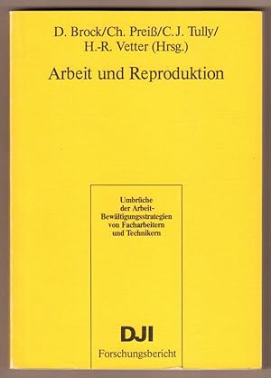 Imagen del vendedor de Arbeit und Reproduktion. Umbrche der Arbeit - Bewltigungsstrategien von Facharbeitern und Technikern. a la venta por Antiquariat Neue Kritik