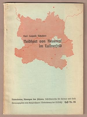 Bild des Verkufers fr Neidhart von Reuental im Tullnerfeld. Niederdonau, Ahnengau des Fhrers, Schriftenreihe fr Heimt und Volk. Gaupresseamt Niderdonau der NSDAP. Heft Nr. 55. zum Verkauf von Antiquariat Neue Kritik