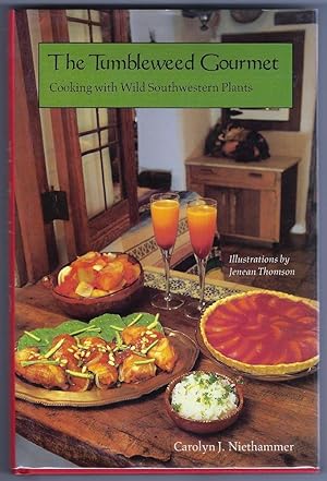 Image du vendeur pour The Tumbleweed Gourmet: Cooking with Wild Southwestern Plants mis en vente par cookbookjj