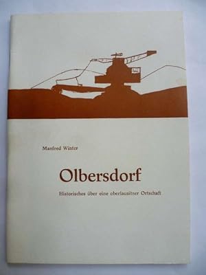 Imagen del vendedor de Olbersdorf. Historisches ber eine oberlausitzer Ortschaft. a la venta por Ostritzer Antiquariat