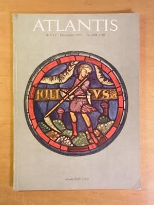 Imagen del vendedor de Zeitschrift Atlantis. Lnder, Vlker, Reisen. Heft 12, Dezember 1952. Sonderheft: Glas a la venta por Antiquariat Weber