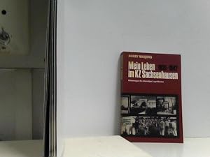 Mein Leben im KZ Sachsenhausen 1936 - 1942. Erinnerungen des ehemaligen Lagerältesten