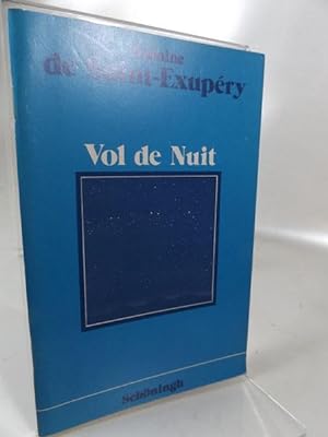 Vol de nuit. Edition et annoté par W. Koehn. Schöninghs französische Textausgaben