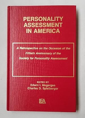 Bild des Verkufers fr Personality Assessment in America: A Retrospective on the Occasion of the Fiftieth Anniversary of the Society for Personality Assessment. zum Verkauf von Wissenschaftl. Antiquariat Th. Haker e.K