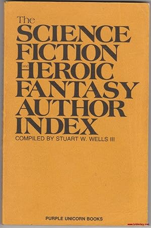 Imagen del vendedor de Science Fiction and Heroic Fantasy Author Index a la venta por biblioboy