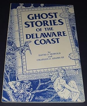 Bild des Verkufers fr Ghost Stories of the Delaware Coast zum Verkauf von biblioboy