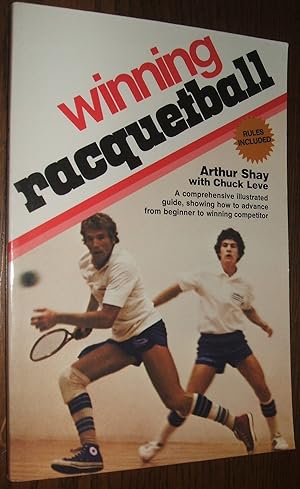 Seller image for Winning Racquetball : A comprehensive illustrated guide, showing how to advance from beginner to winning competitor // The Photos in this listing are of the book that is offered for sale for sale by biblioboy